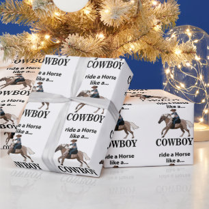 Cowboy Ride A Horse Like A Cowboy Wrapping Paper