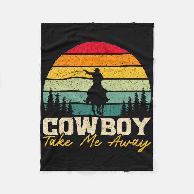 Cowboy Take Me Away Western Rodeo Horseck Riding 1 Fleece Blanket (Front)
