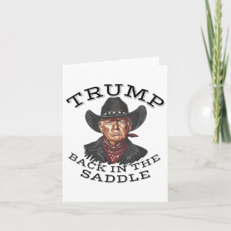 Cowboy Trump Back In The Saddle Inauguration 2025  Card