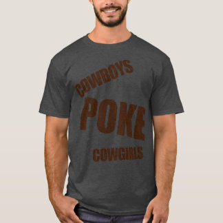 Cowboys POKE Cowgirls T-Shirt