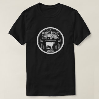 Cowboys Rope it like nothing T-Shirt