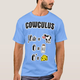 Cowculus Math Cowculus Milk Cheese T-Shirt