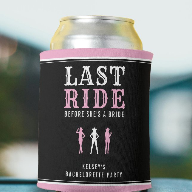 Cowgirl Bachelorette Party Last Ride Pink Can Cooler (Creator Uploaded)