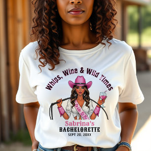 Cowgirl Bachelorette Party Whips Wine & Wild Times T-Shirt