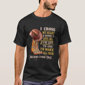 Cowgirl Boots I Cross My Heart Western Country Cow T-Shirt