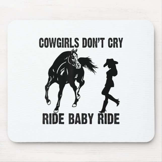 Cowgirl Dont Cry Ride Ba  Mouse Pad (Front)