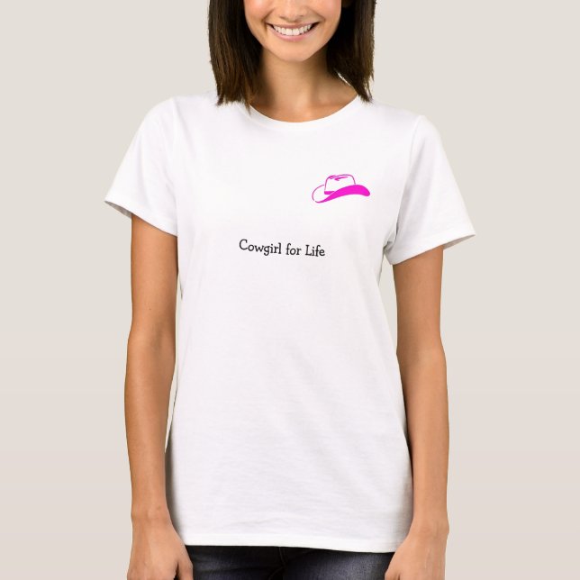 Cowgirl for Life T-Shirt (Front)