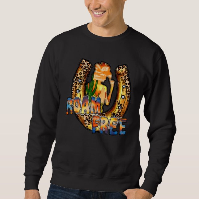 Cowgirl Horseshoe Roam Free Wild Soul Western Dese Sweatshirt (Front)