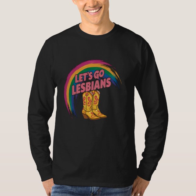 Cowgirl Lets Go Lesbians LGBTQ Lesbian Pride Month T-Shirt (Front)