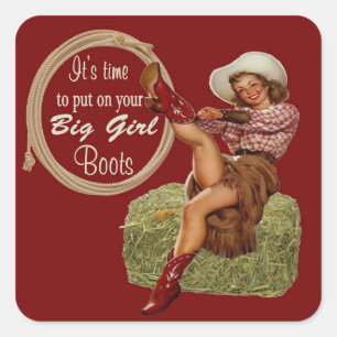 Cowgirl Put On Your Big Boots Square Sticker