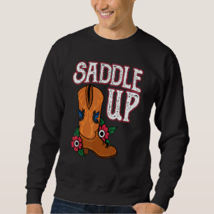 Cowgirl Shoes Saddle Up Horse Riding Cowgirl Sweatshirt