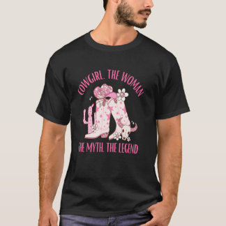 Cowgirl The Woman The Myth The Legend Western Coun T-Shirt