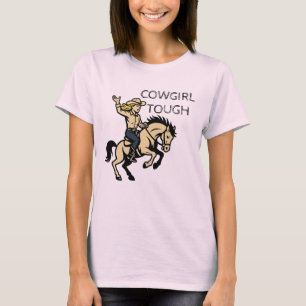 cowgirl tough T-Shirt