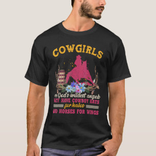 Cowgirls Are God's Wildest Angels Horse Lover Coun T-Shirt