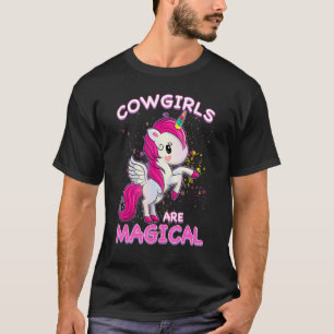 Cowgirls Are Magical Unicorn Job Rodeo Profession T-Shirt