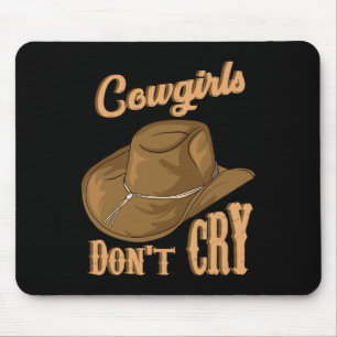 Cowgirls Dont Cry Funny Country Western Rodeo Girl Mouse Pad