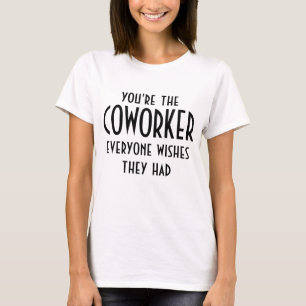 Coworker Best Friend Birthday Trendy Humour T-Shirt
