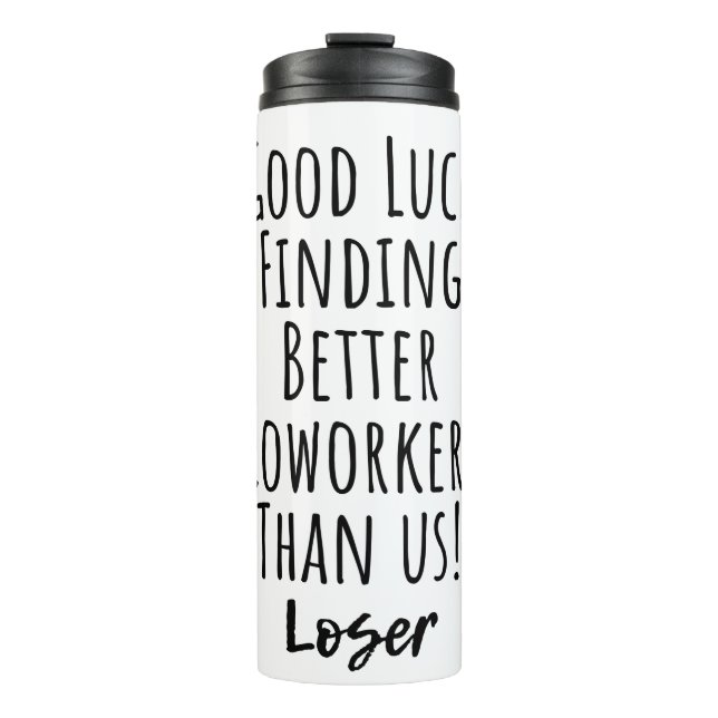 coworker, colleague, farewell, good luck T-Shirt Thermal Tumbler (Front)