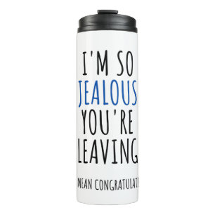 COWORKER LEAVING FUNNY CONGRATULATIONS THERMAL TUMBLER