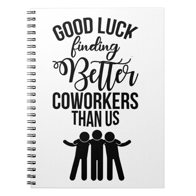 Coworker Leaving Gift, New job gift Notebook (Front)