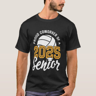 Coworker Of A Senior Volleyball Graduation Class o T-Shirt