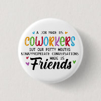 Coworker Quote - Work Made Us Coworkers Friends