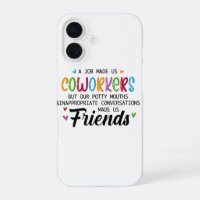 Coworker Quote - Work Made Us Coworkers Friends