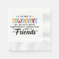 Coworker Quote - Work Made Us Coworkers Friends