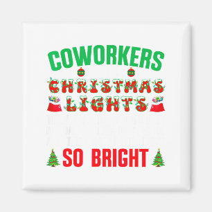 Coworkers Are Like Christmas Lights Funny Office Q Magnet