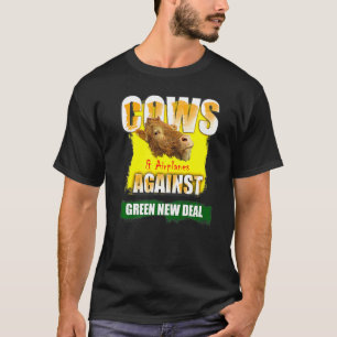 Cows Against Green New Deal Political Tee