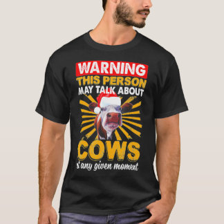 Cows At Any Moment  T-Shirt