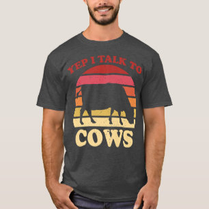 Cows Design Cow Saying Cow Farmer Vintage Cow  T-Shirt