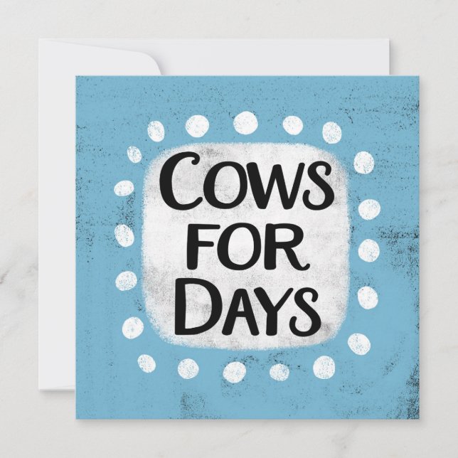 Cows For Days Greeting Card (Front)