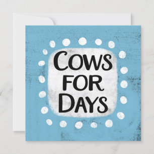 Cows For Days Greeting Card