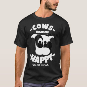Cows Make Me Happy  Love Cute Cow Farmer T-Shirt