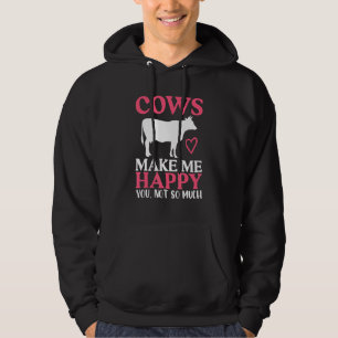 Cows Make Me Happy You Not So Much Cow Humor Hoodie