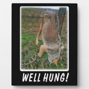 COYOTE HUNT - WELL HUNG OVER FENCE PLAQUE
