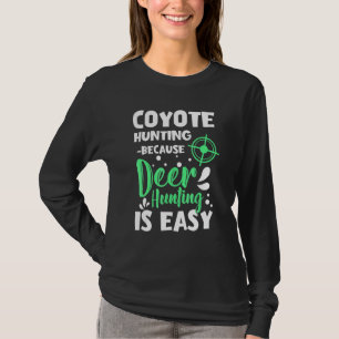 coyote hunting designs for coyote hunter and coyot T-Shirt