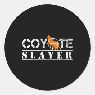 Coyote Slayer Fun Hunting Gift for Coyote Hunters  Classic Round Sticker