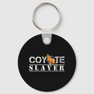 Coyote Slayer Fun Hunting Gift for Coyote Hunters  Key Ring