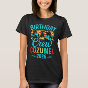 Cozumel birthday crew vacation 2026 family T-Shirt