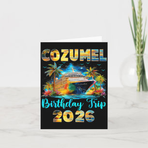 Cozumel Birthday Trip 2026 Family Birthday Cruise  Card