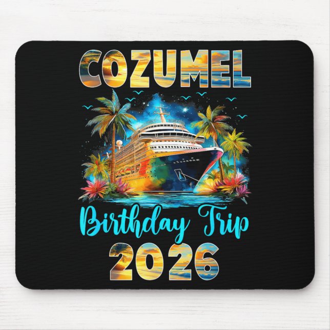 Cozumel Birthday Trip 2026 Family Birthday Cruise  Mouse Pad (Front)