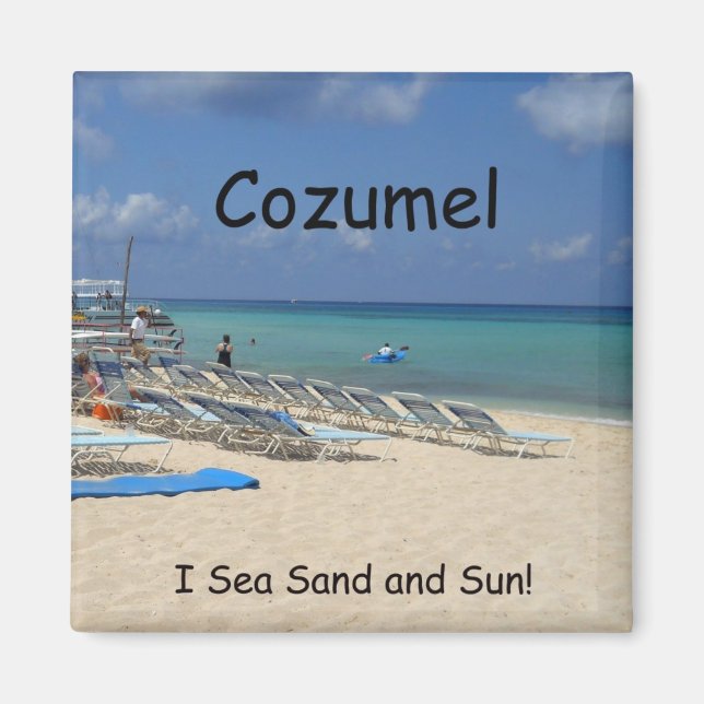 Cozumel, I Sea Sand and Sun! Magnet (Front)