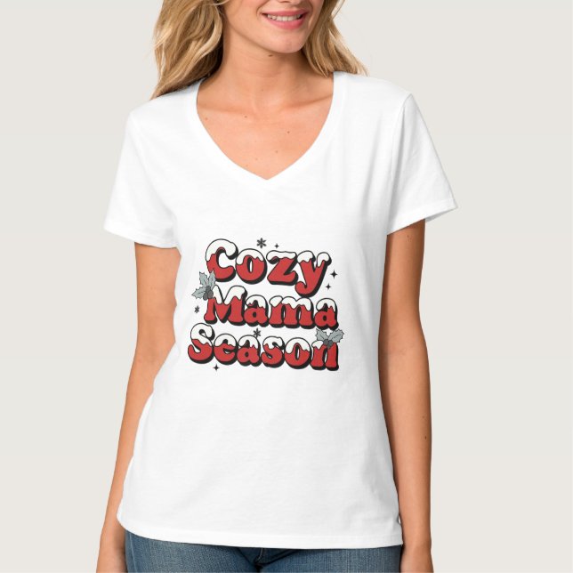 Cozy Mama Season Winter Christmas Holiday T-Shirt (Front)