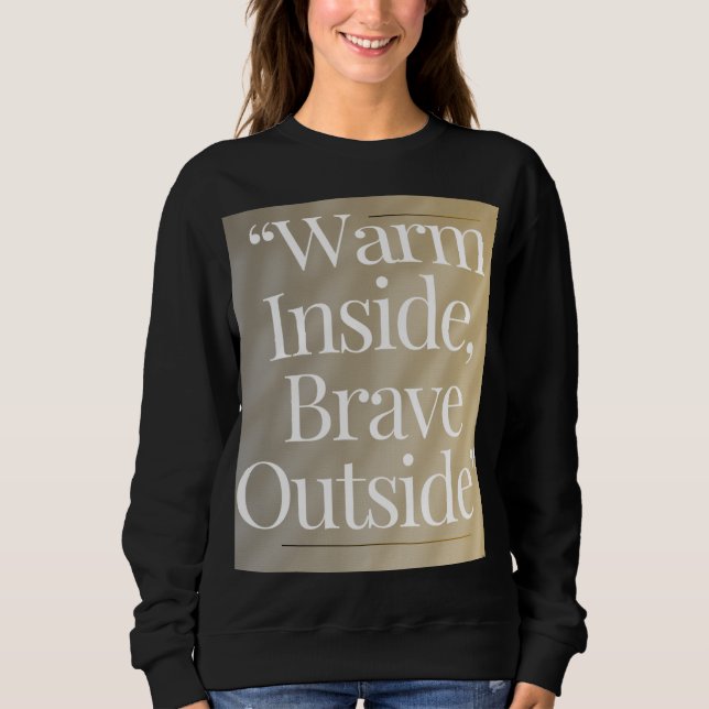 Cozy Winter Quote sweatshirt (Front)