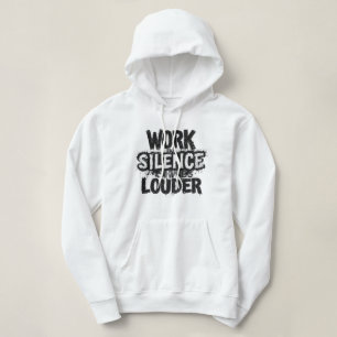 Cozy Work In Silence Shine Louder Women Hoodie 