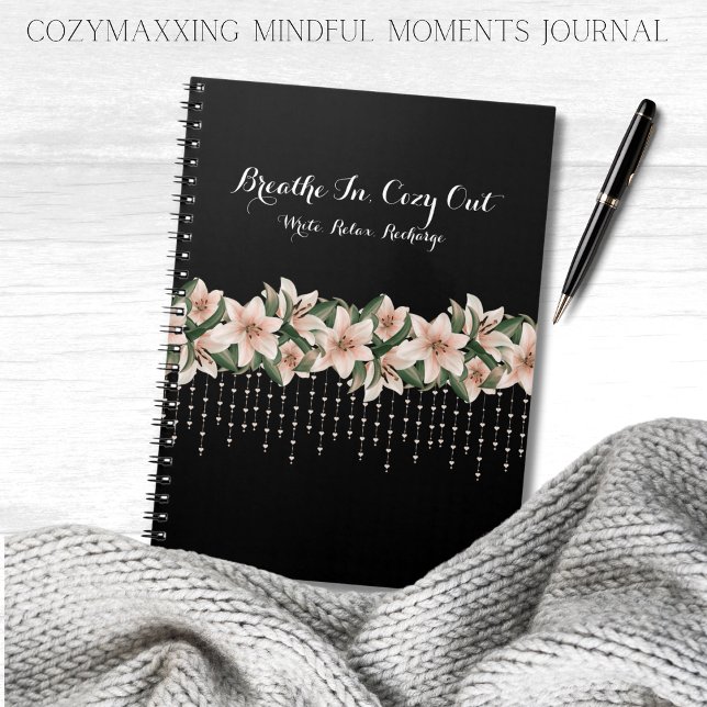 Cozymaxxing Mindful Moments Journal Black & Floral (Elevate your cozymaxxing with the Mindful Cozymaxxing Moments journal, your personal sanctuary)