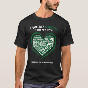 CP Mum Dad Heart I Wear Green Son Cerebral Palsy A T-Shirt