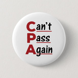 CPA Can't Pass Again Funny Accountant Acronym 6 Cm Round Badge
